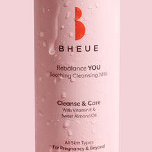 Load image into Gallery viewer, Bheue Rebalance YOU. Soothing Cleansing Milk